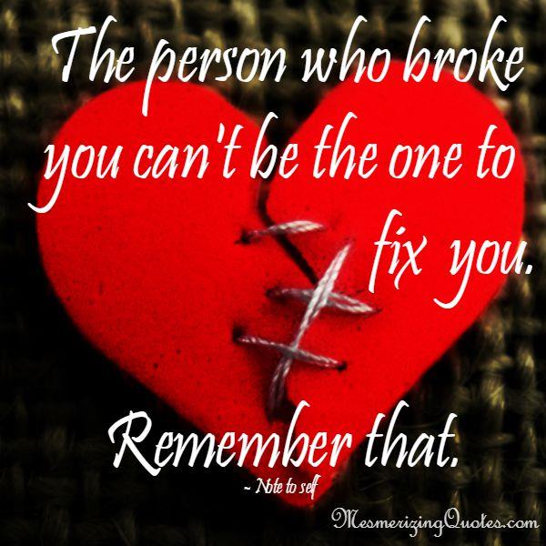 The person who broke you - Mesmerizing Quotes