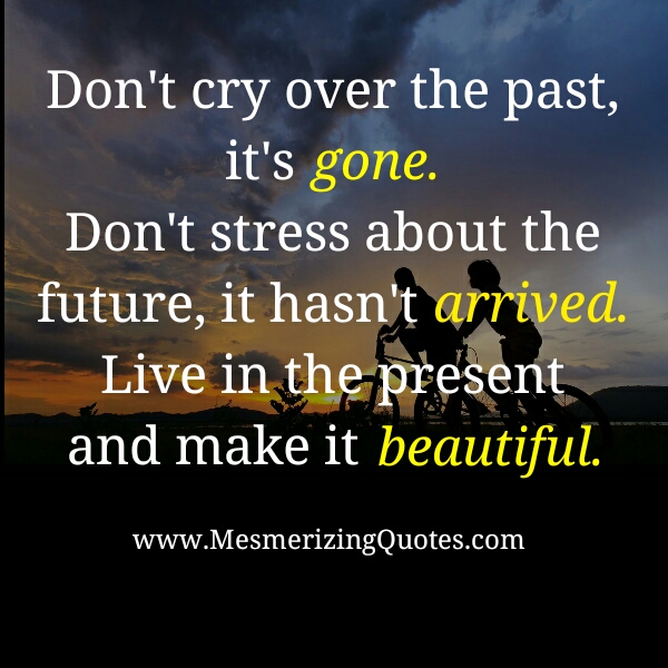 The Past Is Gone Quotes. QuotesGram