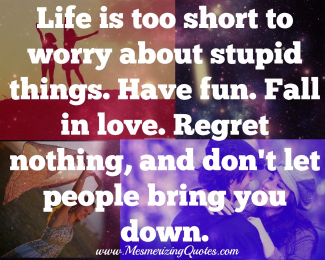 Don't worry about stupid things - Mesmerizing Quotes