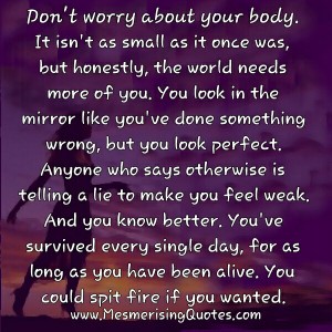 Don't worry about your Body - Mesmerizing Quotes