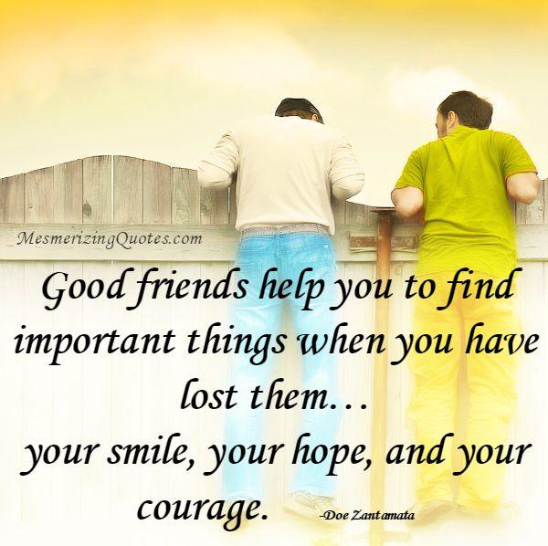 If you have a few good friends in life - Mesmerizing Quotes