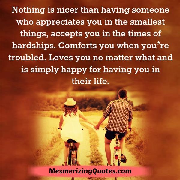 Having someone who loves you no matter what - Mesmerizing Quotes