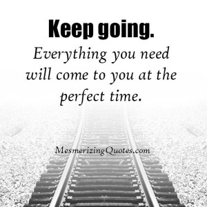 Keep going forward! Everything you need will come to you - Mesmerizing ...