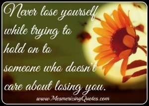 Never lose yourself - Mesmerizing Quotes