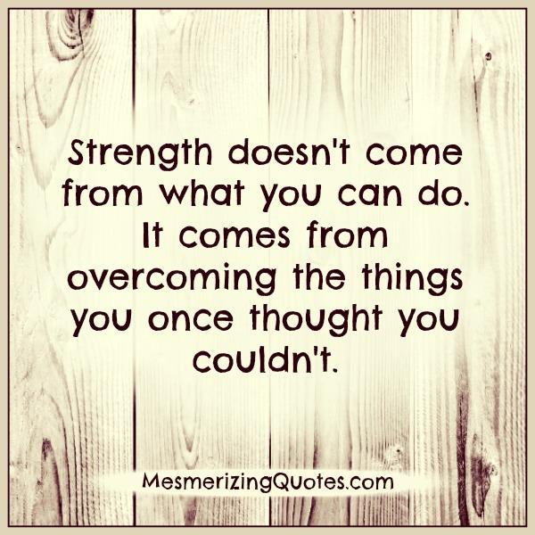 Overcoming the things you once thought you couldn't - Mesmerizing Quotes