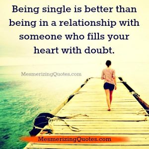 Someone who fills your heart with doubt - Mesmerizing Quotes