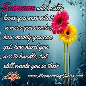 Someone who really loves you - Mesmerizing Quotes