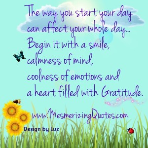 The Way You Start Your Day Can Affect Your Whole Day - Mesmerizing Quotes