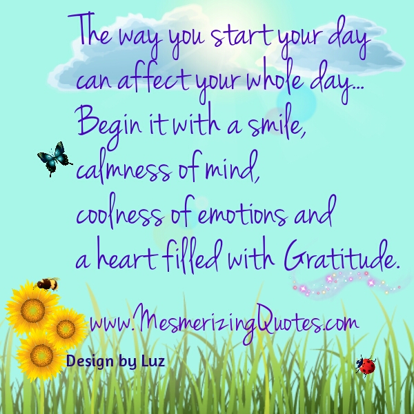 Start feeling перевод. Words of gratitude. Start your Day with a smile. Start your Day with a smile -перевод на русском. The way you start your Day means.