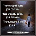 Your decisions affect your life - Mesmerizing Quotes